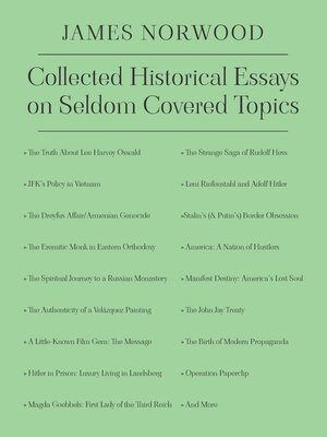 cover image of Collected Historical Essays on Seldom Covered Topics